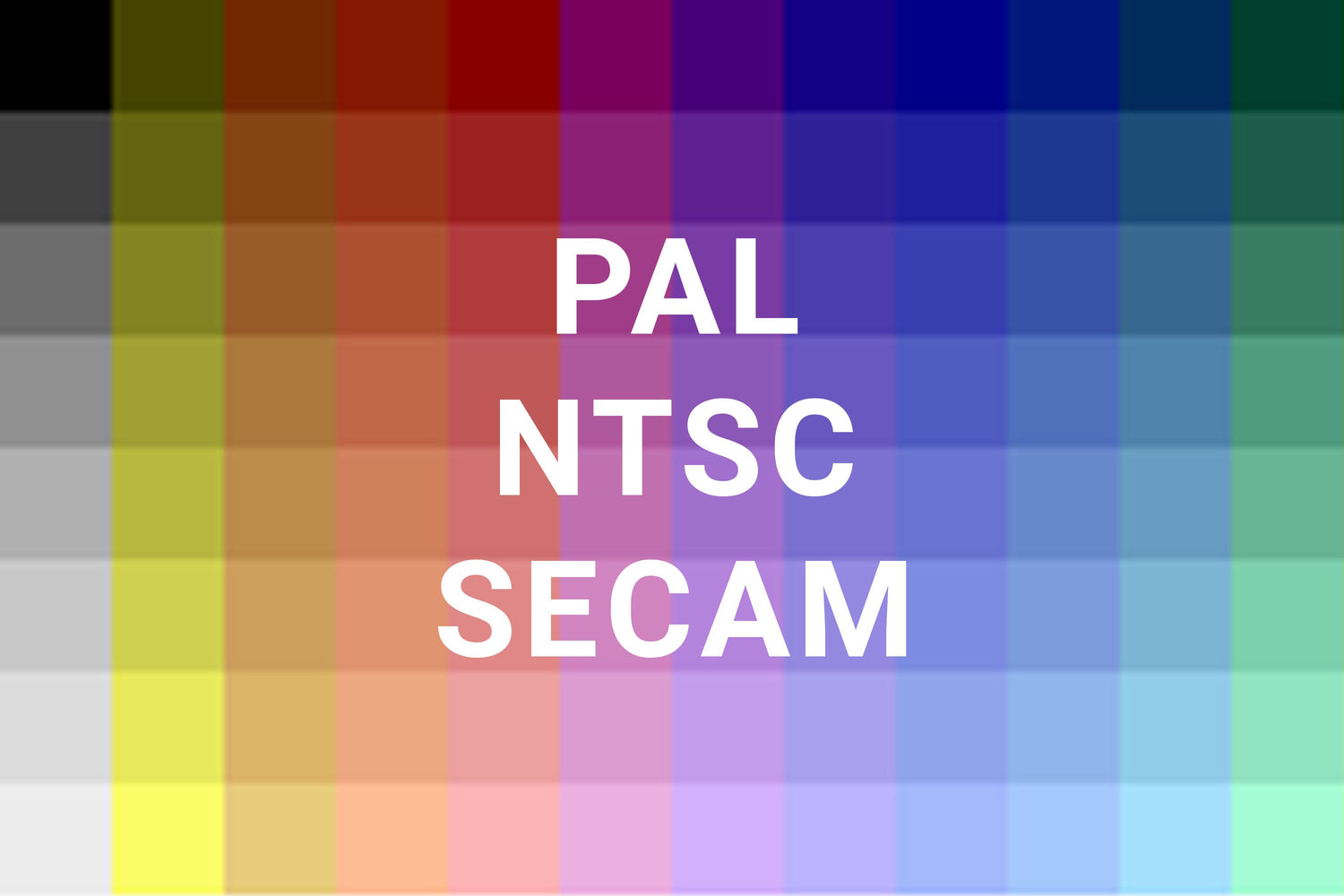 PAL, NTSC and SECAM: What's the Difference? - 220-Electronics