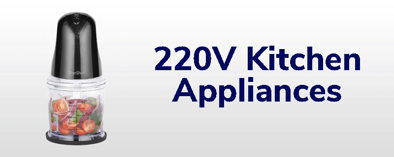 220 Volt Kitchen Appliances